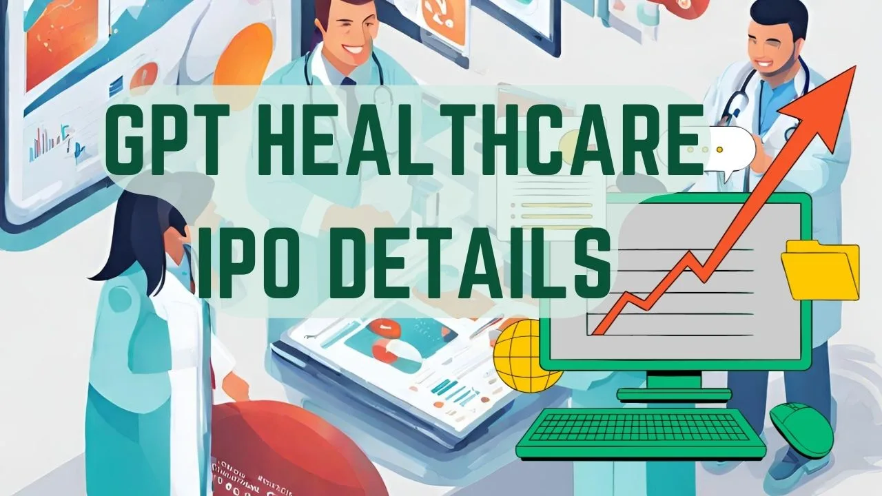 gpt healthcare ipo