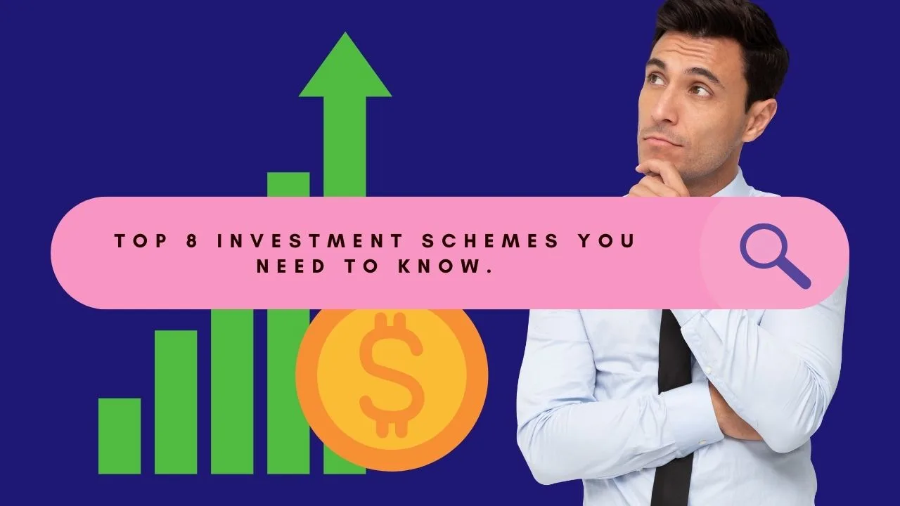 top 8 investment schemes